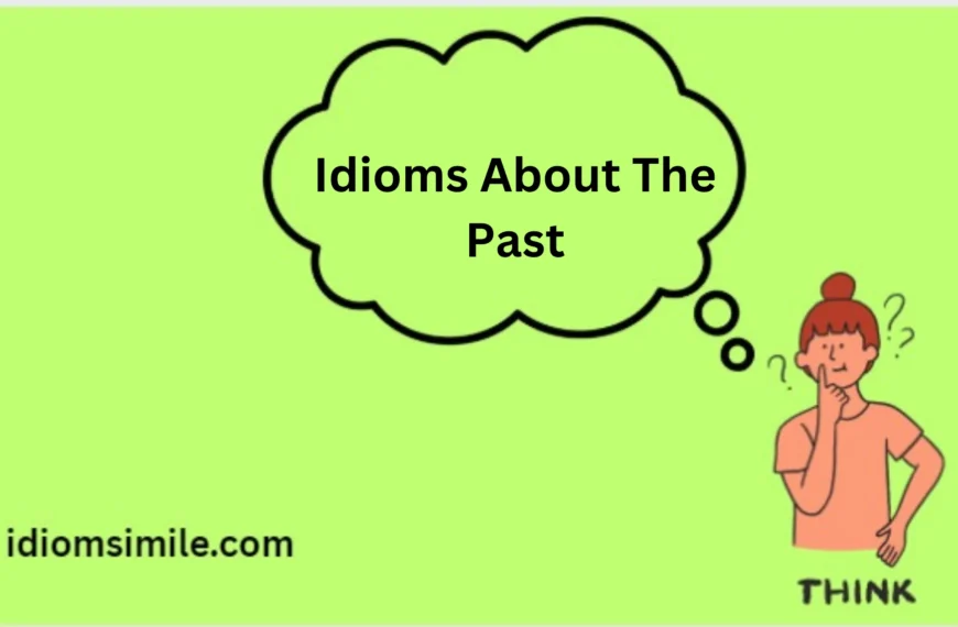 Idioms About The Past