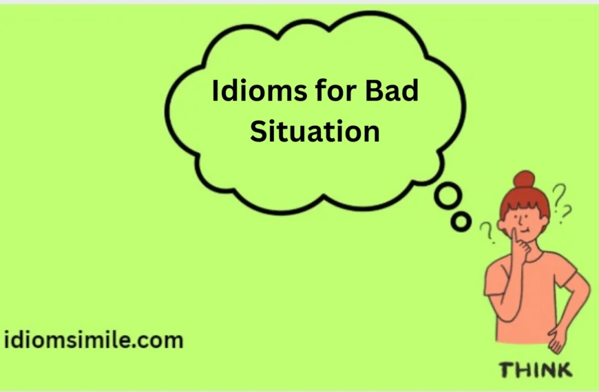 Idioms for Bad Situation