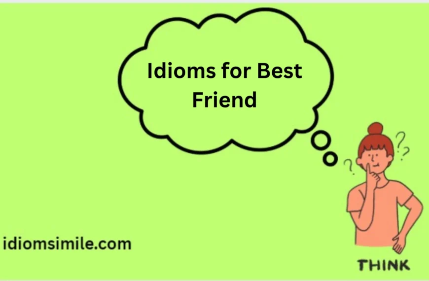 Idioms for Best Friend
