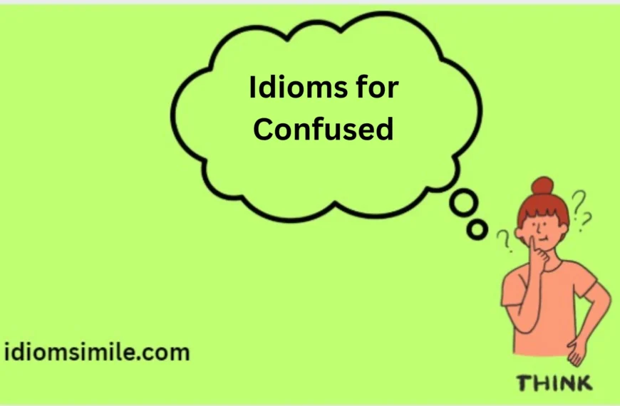 Idioms for Confused