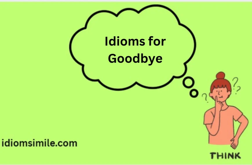 Idioms for Goodbye