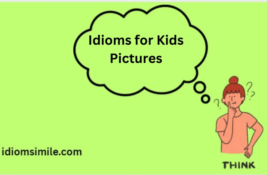 Idioms for Kids Pictures