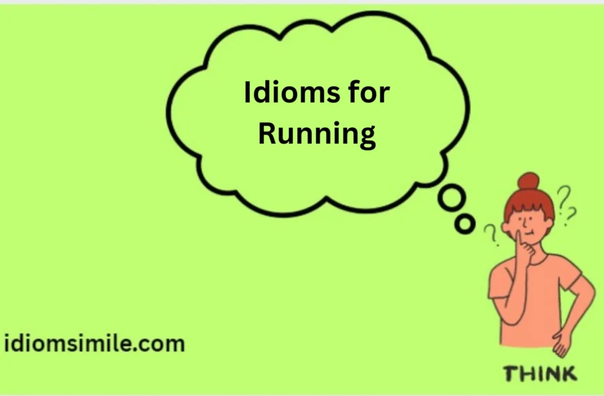 Idioms for Running