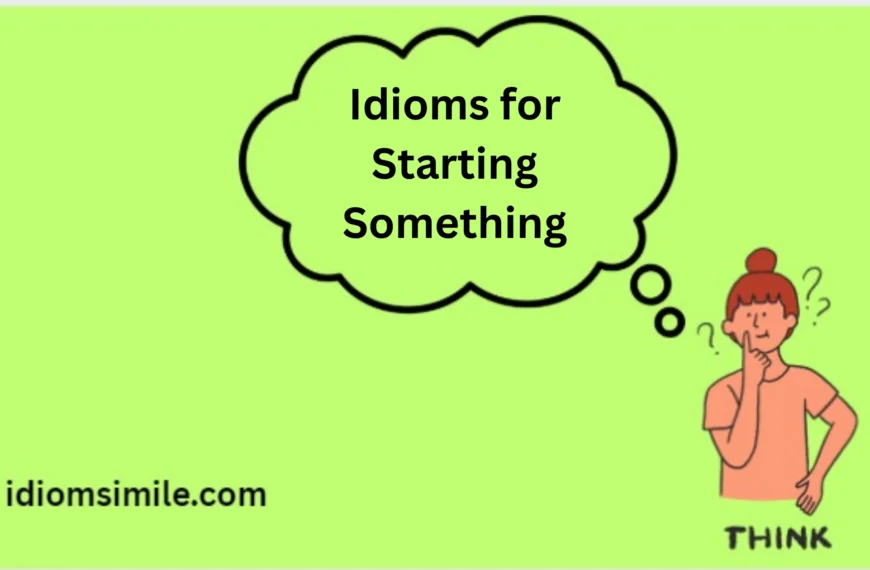 Idioms for Starting Something