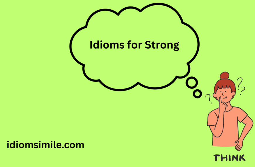 Idioms for Strong
