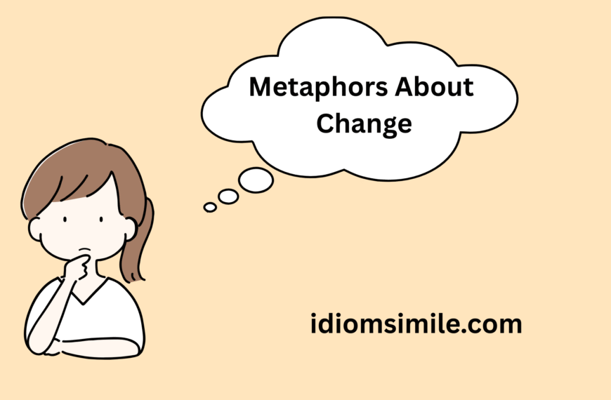 Metaphors About Change
