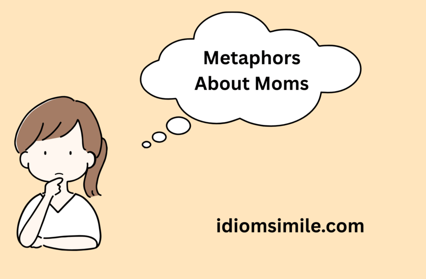 Metaphors About Moms