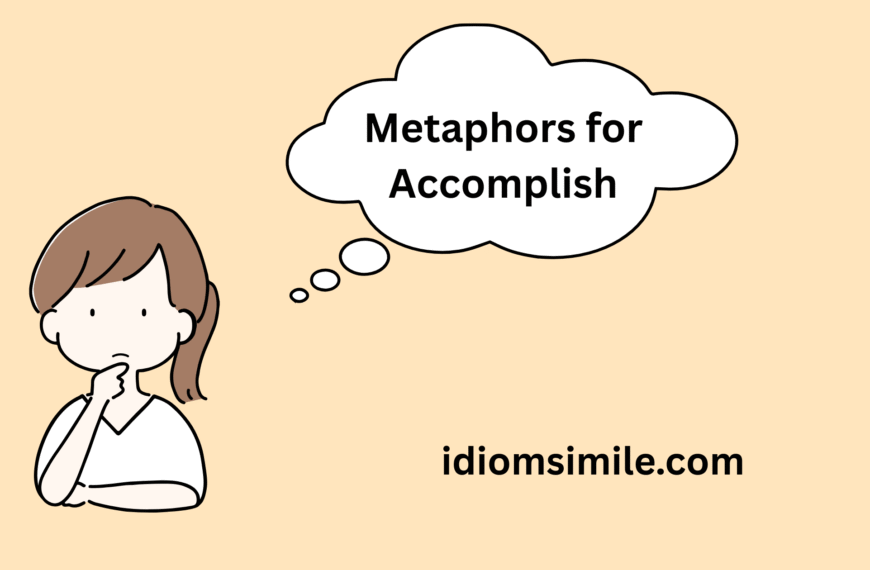 Metaphors for Accomplish