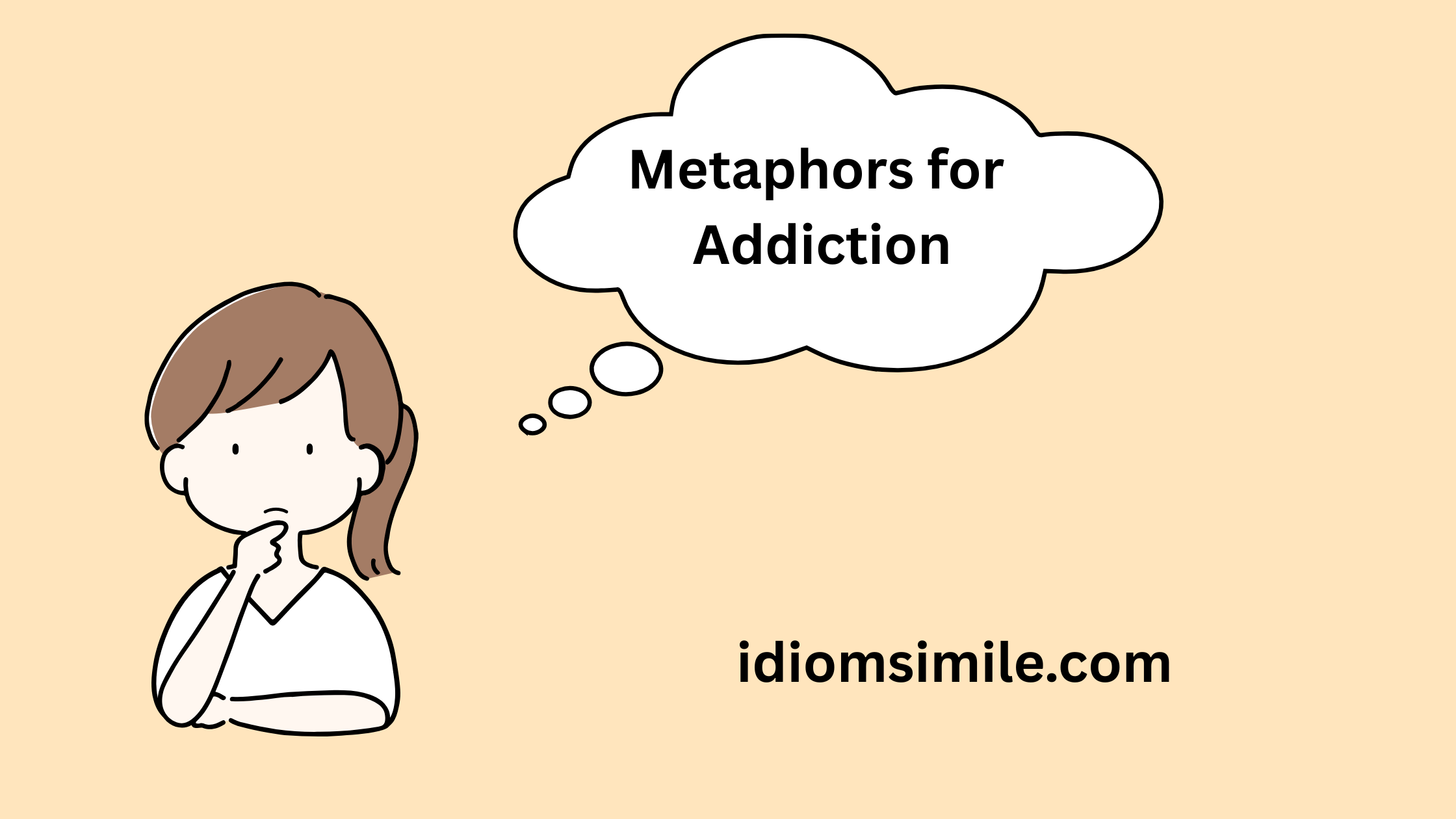 Metaphors for Addiction