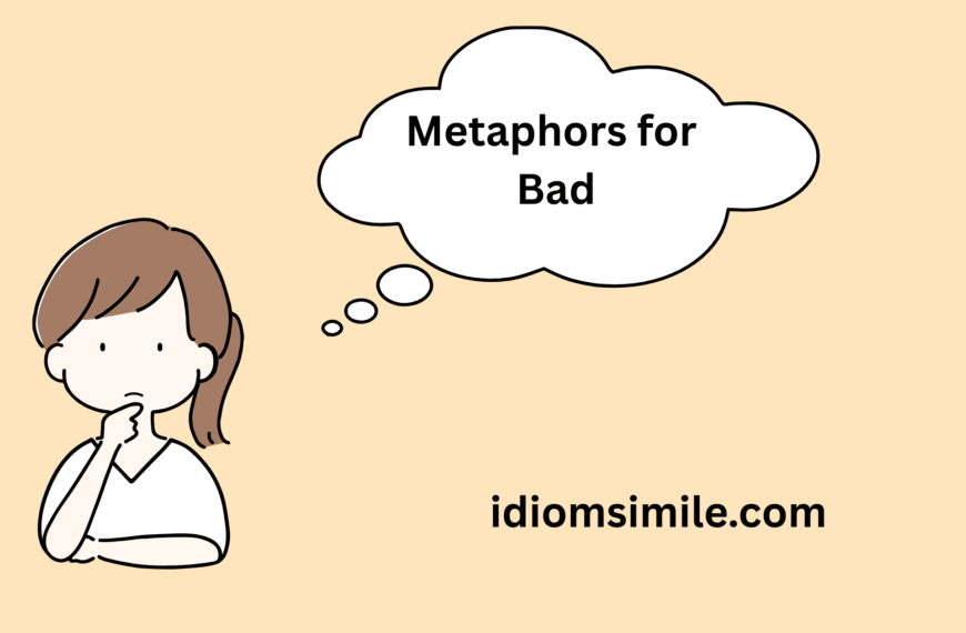 Metaphors for Bad