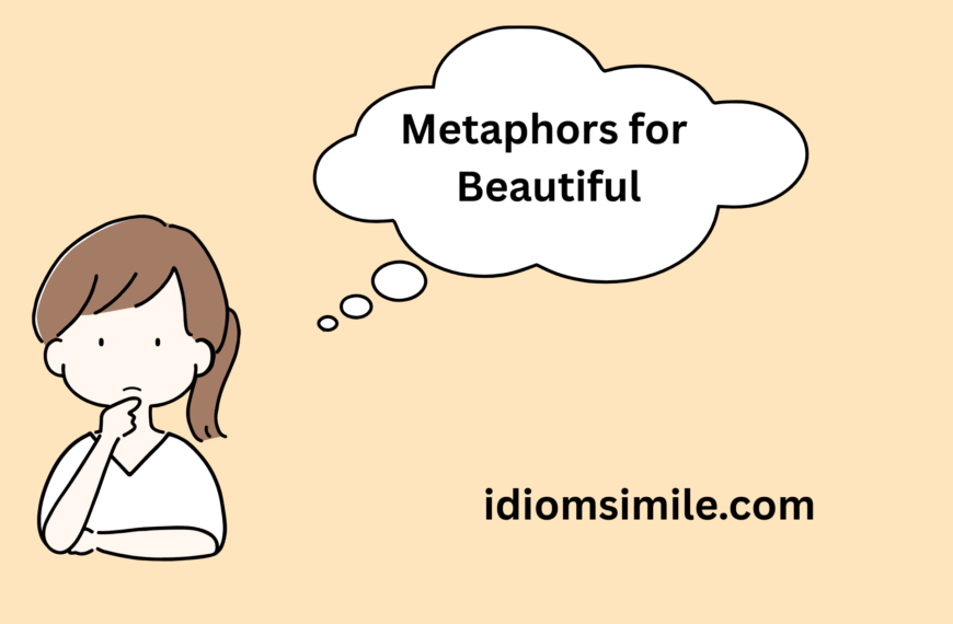 Metaphors for Beautiful