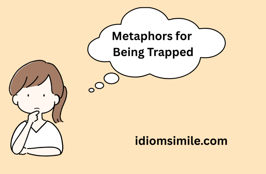 Metaphors for Being Trapped