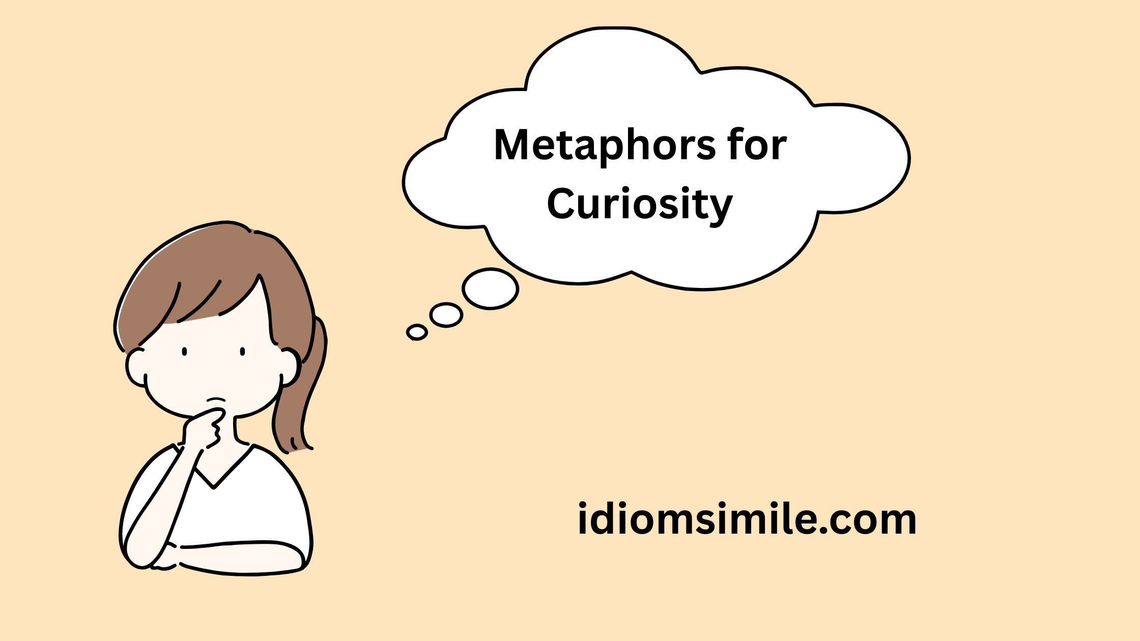 Metaphors for Curiosity