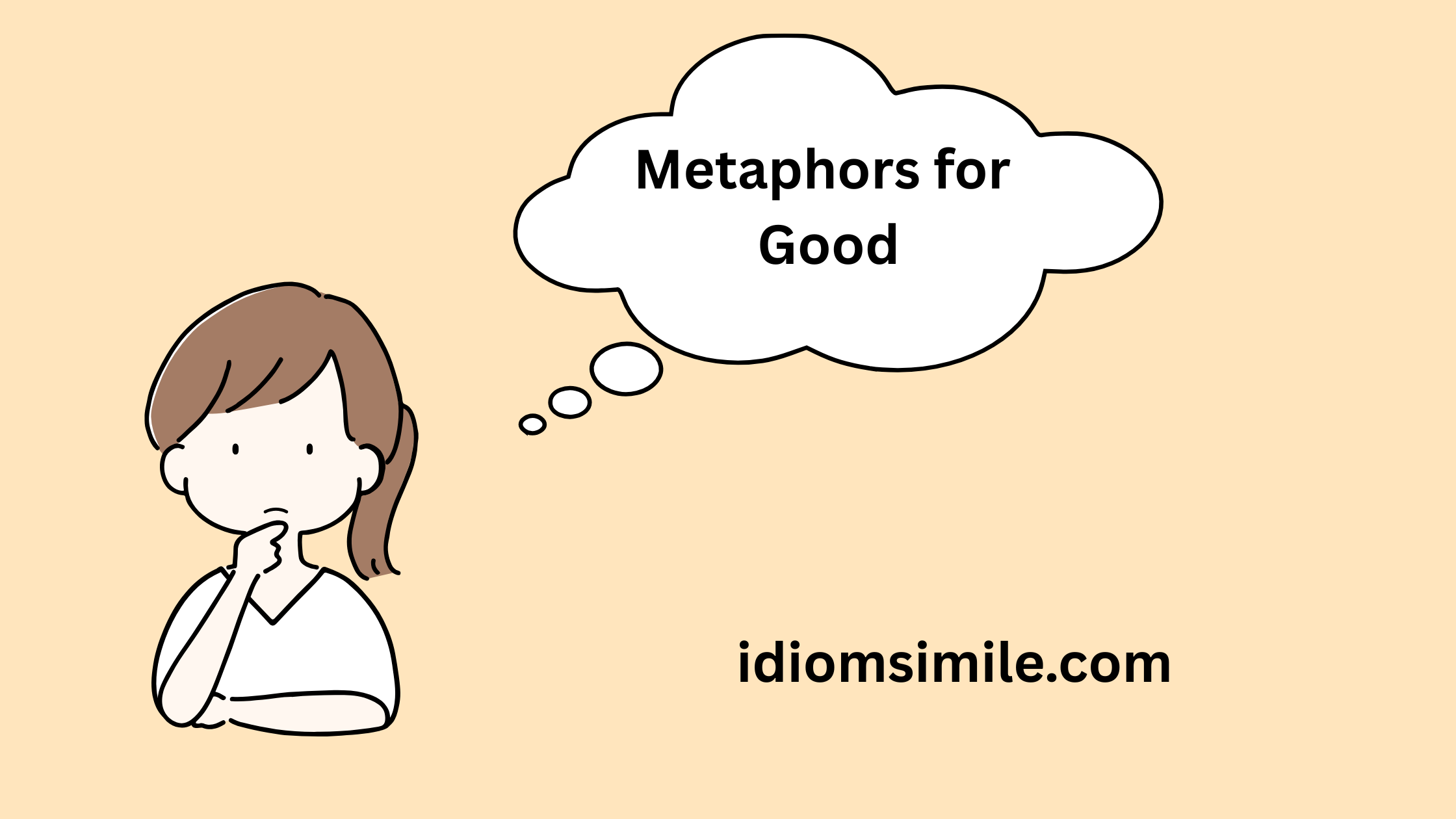 Metaphors for Good