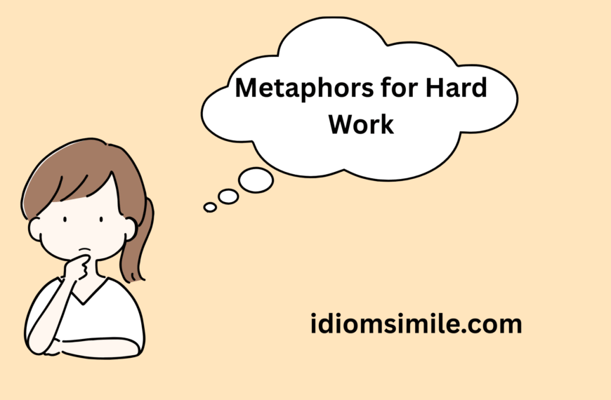 Metaphors for Hard Work