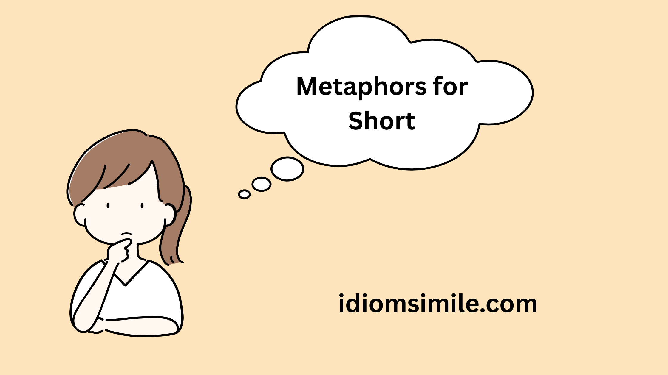 Metaphors for Short