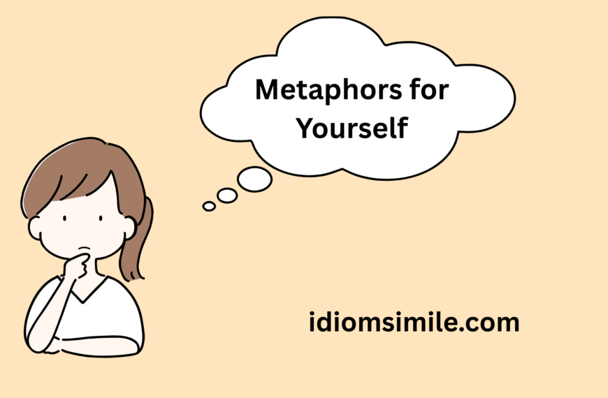 Metaphors for Yourself