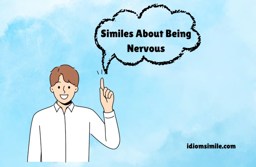 Similes About Being Nervous