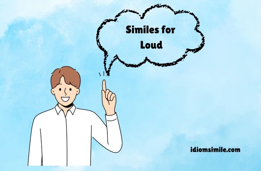 Similes for Loud